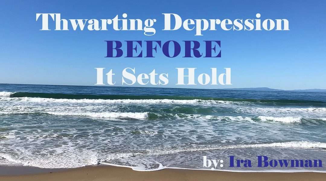 Thwarting Depression BEFORE It Sets In