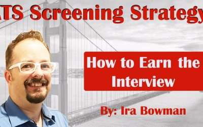 ATS Screening Strategy:  How to Earn the Interview