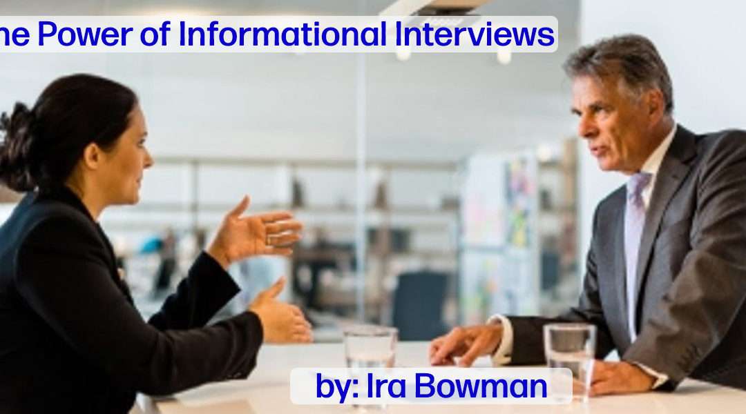 The Power of Informational Interviews