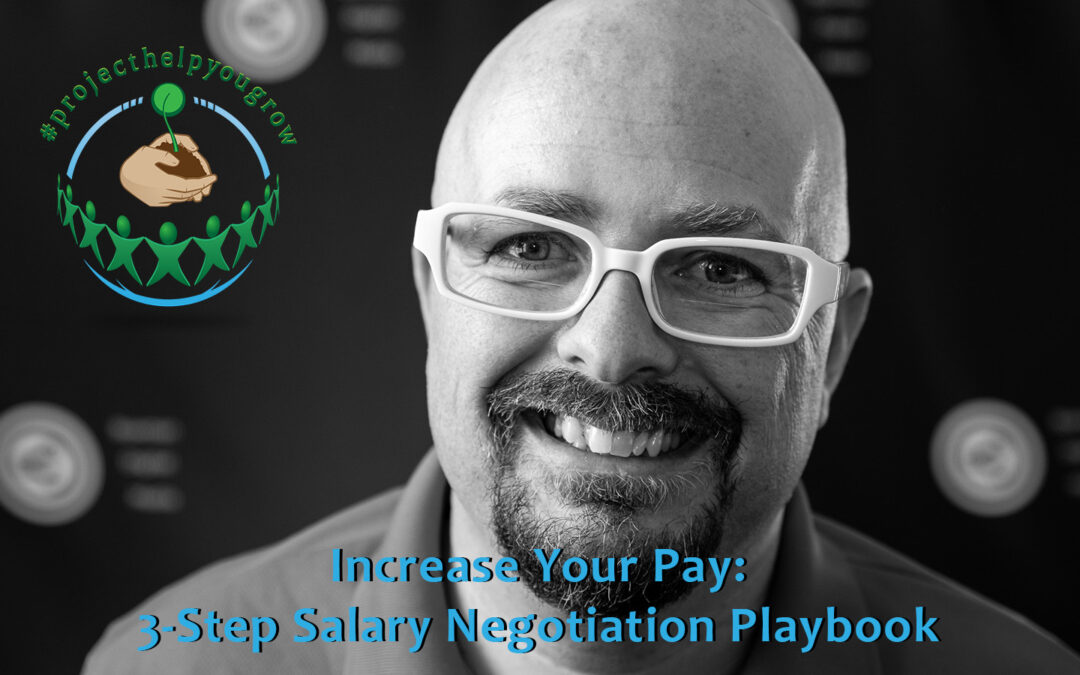 Increase Your Pay: 3-Step Salary Negotiation Playbook